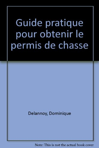 Guide pratique pour obtenir le permis de chasse