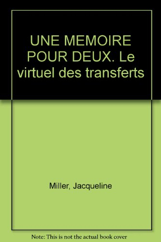 Une mémoire pour deux : le virtuel des transferts