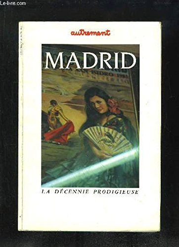 madrid. la décennie prodigieuse