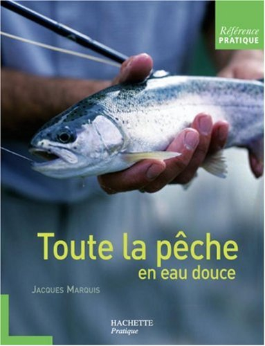 Toute la pêche en eau douce