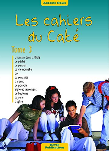 Les cahiers du caté. Vol. 3