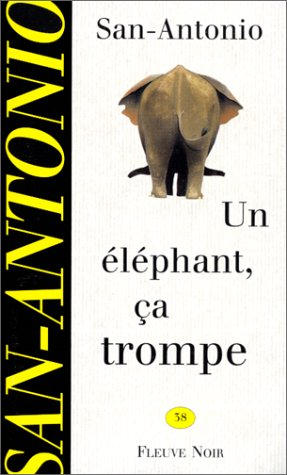 un éléphant, ça trompe