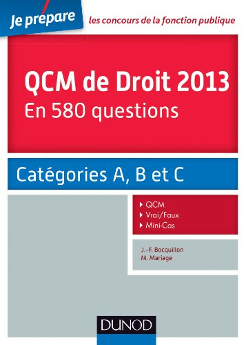 QCM de droit 2013 en 580 questions : catégories A, B et C