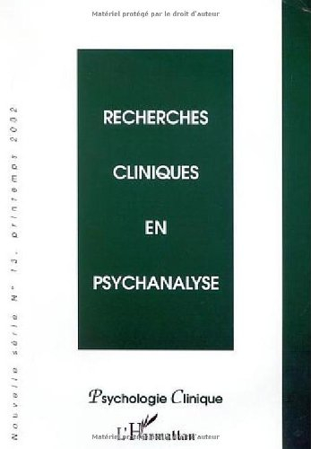 Psychologie clinique, nouvelle série, n° 13. Recherches cliniques en psychanalyse