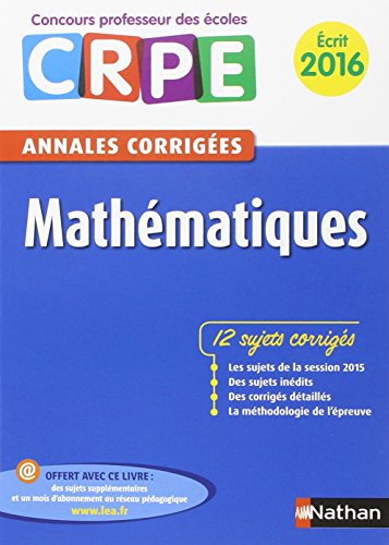 Mathématiques, écrit 2016 : concours professeur des écoles : annales corrigées