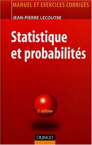 Statistique et probabilités : manuel et exercices corrigés