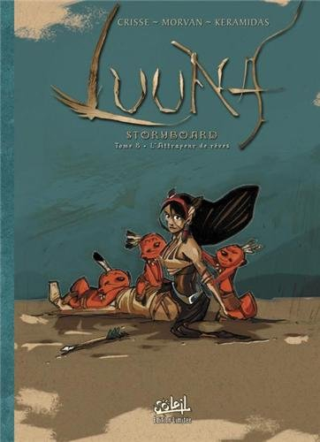 Luuna. Vol. 8. L'attrapeur de rêves : storyboard