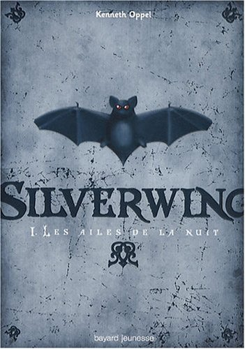 Silverwing : les ailes de la nuit
