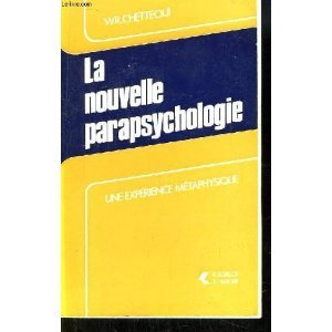 la nouvelle parapsychologie, une expérience métaphysique