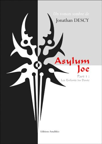 asylum joe, tome 1 : les enfants du doute