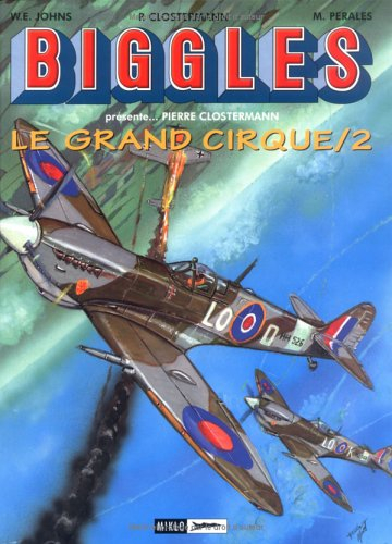 Biggles : détective de l'air. Vol. 4. Le grand cirque 2