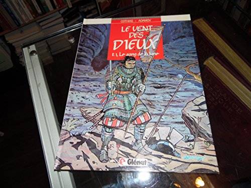 le vent des dieux, tome 1 : le sang de la lune : une aventure du magazine