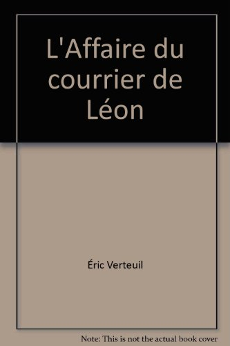 l'affaire du courrier de léon (spécial police) [broché] by verteuil, Éric