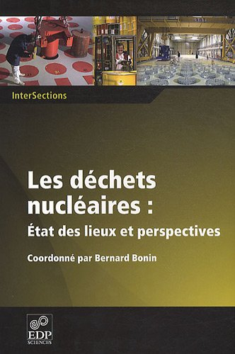 Les déchets nucléaires : état des lieux et perspectives