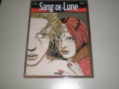 Sang-de-Lune. Vol. 1