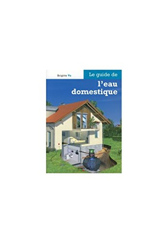 Le guide de l'eau domestique