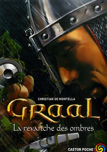 Graal. Vol. 4. La revanche des ombres