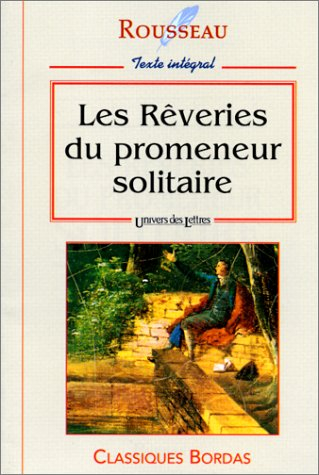 Les rêveries du promeneur solitaire : texte intégral