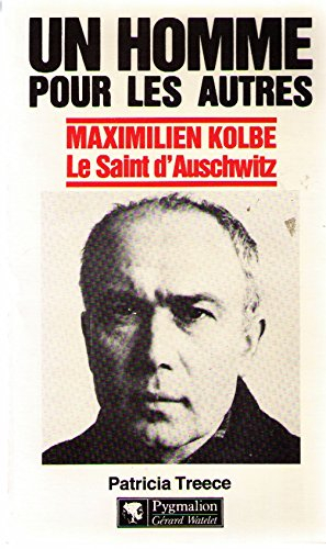 Un Homme pour les autres, Maximilien Kolbe, le saint d'Auschwitz