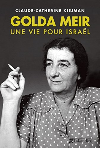 golda meir : une vie pour israël