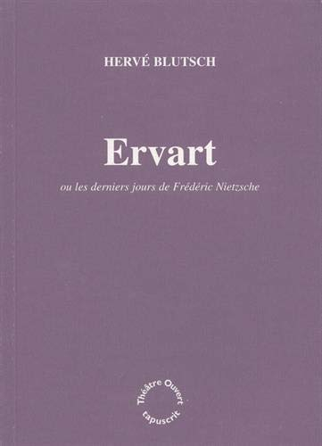 Ervart ou les derniers jours de Frédéric Nietzsche