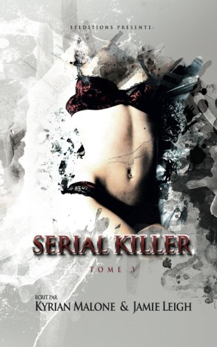 Serial Killer - tome 3