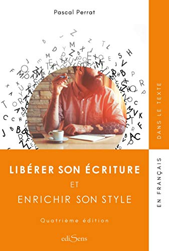 Libérer son écriture et enrichir son style