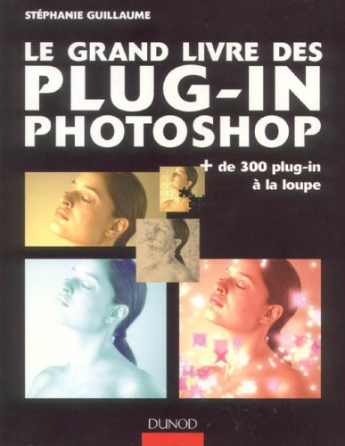 Le grand livre des plug-in pour Photoshop