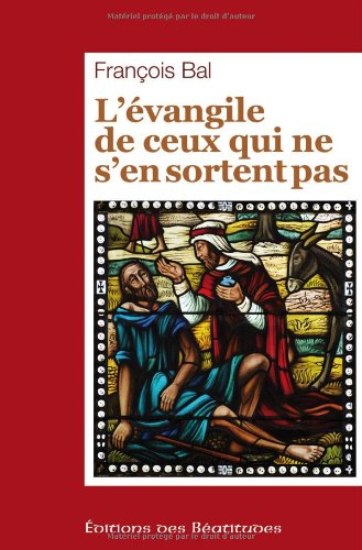 L'Evangile de ceux qui ne s'en sortent pas