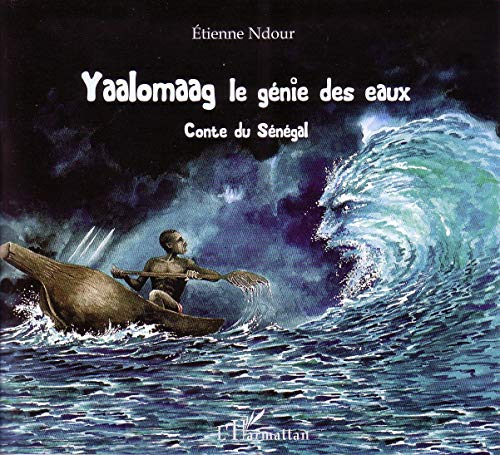 Yaalomaag : le génie des eaux : conte du Sénégal