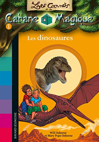 Les carnets de la Cabane magique. Vol. 1. Les dinosaures