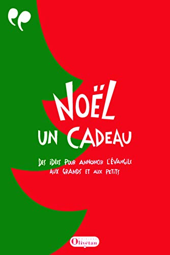 Noël, un cadeau : des idées pour annoncer l'Evangile aux grands et aux petits