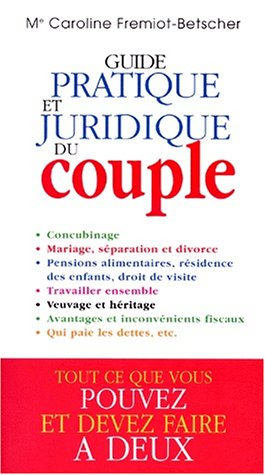 Guide pratique et juridique du couple