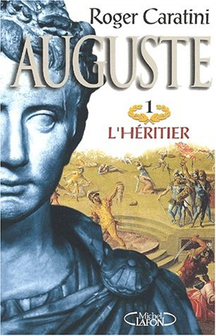 Auguste. Vol. 1. L'héritier