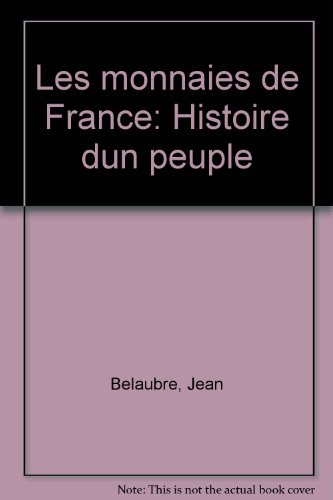 Les Monnaies de France : histoire d'un peuple