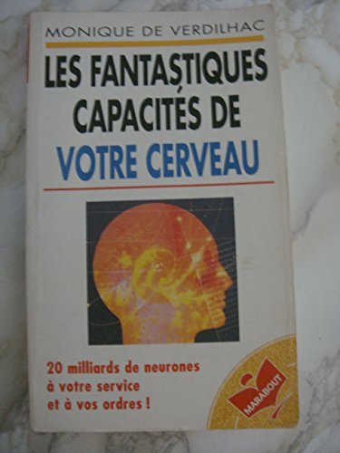 Les fantastiques capacités de votre cerveau