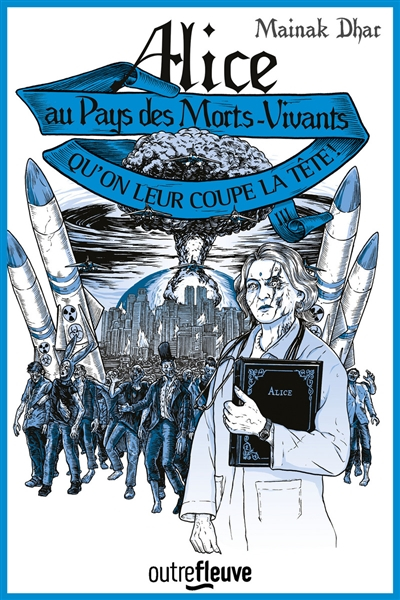 Alice au pays des morts-vivants. Vol. 3. Qu'on leur coupe la tête ! : le préquel d'Alice au pays des