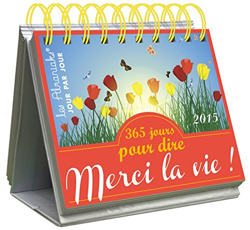 365 jours pour dire merci la vie ! : 2015