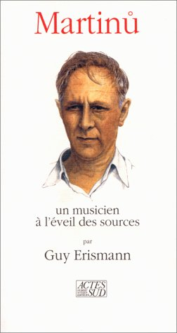 Martinu : un musicien à l'éveil des sources