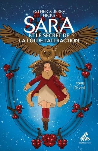 Sara et le secret de la loi de l'attraction. Vol. 1. L'éveil