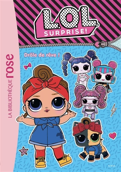 LOL surprise !. Vol. 10. Drôle de rêve !