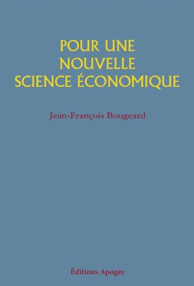 Pour une nouvelle science économique