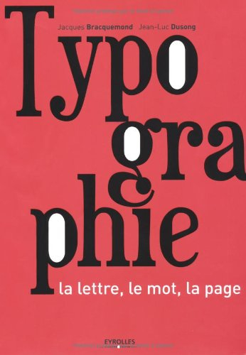 Typographie : la lettre, le mot, la page