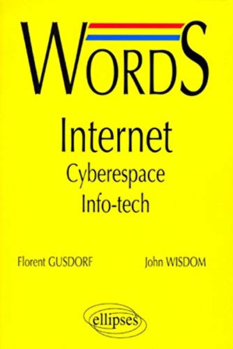 Words Internet : Cyberespace, info-tech