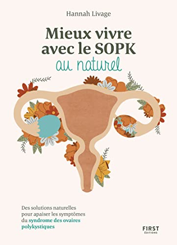 Mieux vivre le SOPK au naturel : des solutions naturelles pour apaiser les symptômes du syndrome des