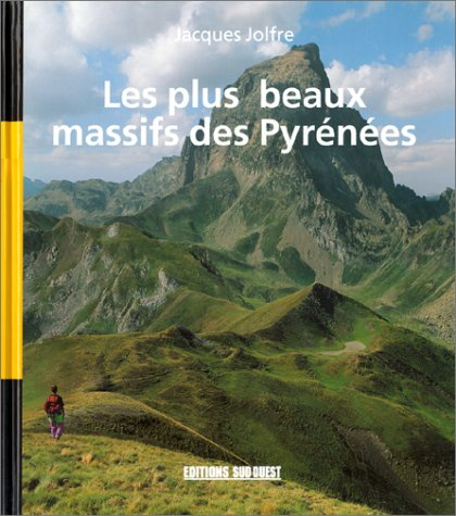 Les plus beaux massifs des Pyrénées