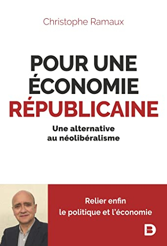 Pour une économie républicaine : une alternative au néolibéralisme