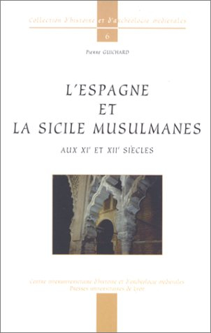 L'Espagne et la Sicile musulmanes, XIe-XIIe siècles