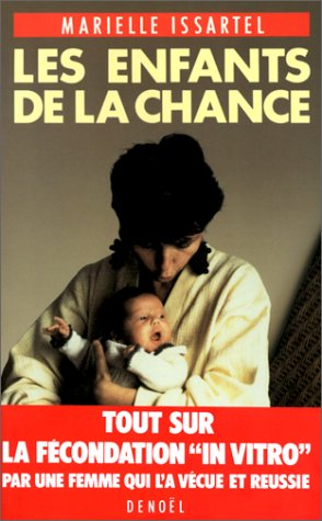 Les Enfants de la chance : roman d'un bébé fivete