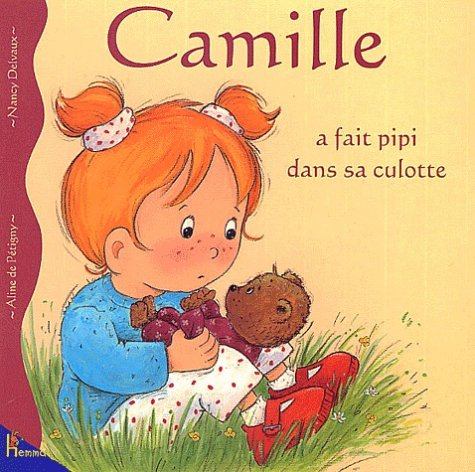 Camille. Vol. 1. Camille a fait pipi dans sa culotte